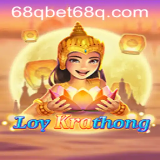 Exploring the Enchanting World of LoyKrathong and the Excitement of 68qbet