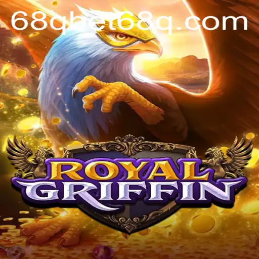 Discover the Exciting World of RoyalGriffin: A Game of Strategy and Adventure