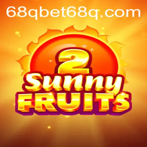 Explore the Exciting World of SunnyFruits2 and 68qbet